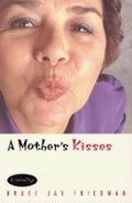 Cover: A Mother's Kisses - University of Chicago Press