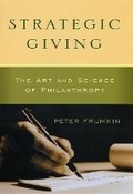 Cover: Strategic Giving - The Art and Science of Philanthropy - University of Chicago Press