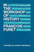 Cover: In the Workshop of History - University of Chicago Press