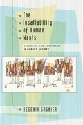 Cover: The Insatiability of Human Wants - University of Chicago Press