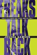 Cover: Freaks Talk Back - Tabloid Talk Shows and Sexual Nonconformity - University of Chicago Press