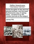 Cover: Some Thoughts on the Land-Tax, General Excises, and the Least Burthensome Way of Raising Taxes - Gale, Sabin Americana
