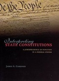 Cover: Interpreting State Constitutions - University of Chicago Press