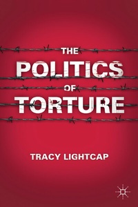 Enlarge image Cover: The Politics of Torture - Palgrave MacMillan