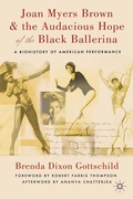 Cover: Joan Myers Brown and the Audacious Hope of the Black Ballerina - Palgrave MacMillan