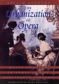 Cover: The Urbanization of Opera - University of Chicago Press