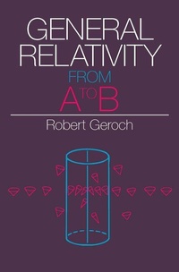 Enlarge image Cover: General Relativity from A to B - University of Chicago Press