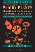 Cover: A Field Guide to the Families and Genera of Woody Plants of Northwest South America - University of Chicago Press