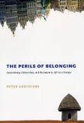 Cover: The Perils of Belonging - University of Chicago Press