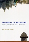 Cover: The Perils of Belonging - University of Chicago Press