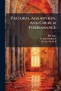 Cover: Pastoral Assumption, and Church Forbearance - Nabu Press