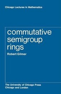 Enlarge image Cover: Commutative Semigroup Rings - University of Chicago Press