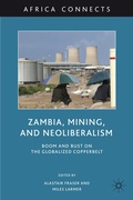 Cover: Zambia, Mining, and Neoliberalism - Palgrave MacMillan