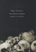 Abbildung von: Plague Writing in Early Modern England - University of Chicago Press