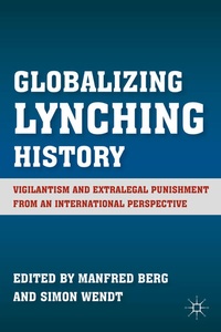 Enlarge image Cover: Globalizing Lynching History - Palgrave MacMillan