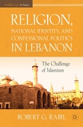 Cover: Religion, National Identity, and Confessional Politics in Lebanon - Palgrave MacMillan