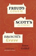 Cover: Freud's Couch, Scott's Buttocks, Bronte's Grave - University of Chicago Press