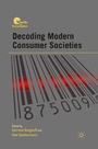Cover: Decoding Modern Consumer Societies - Palgrave MacMillan