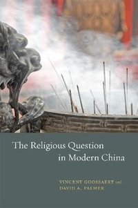 Enlarge image Cover: The Religious Question in Modern China - University of Chicago Press