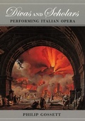 Cover: Divas and Scholars - Performing Italian Opera - University of Chicago Press