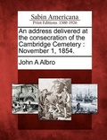 Cover: An Address Delivered at the Consecration of the Cambridge Cemetery - Gale, Sabin Americana