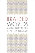 Cover: Braided Worlds - University of Chicago Press