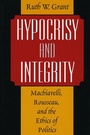 Cover: Hypocrisy and Integrity - University of Chicago Press