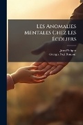 Cover: Les Anomalies Mentales Chez Les Ecoliers - Nabu Press