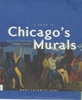Cover: A Guide to Chicago's Murals - University of Chicago Press