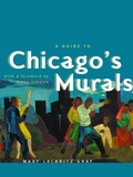 Cover: A Guide to Chicago's Murals - University of Chicago Press