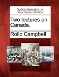 Cover: Two Lectures on Canada. - Gale, Sabin Americana