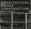 Cover: Architecture under Construction - University of Chicago Press