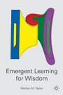 Cover: Emergent Learning for Wisdom - Palgrave MacMillan