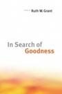Cover: In Search of Goodness - University of Chicago Press