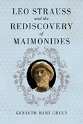 Cover: Leo Strauss and the Rediscovery of Maimonides - University of Chicago Press