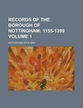 Cover: Records of the Borough of Nottingham Volume 1 - Rarebooksclub.com