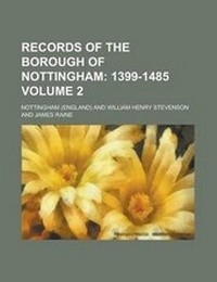 Enlarge image Cover: Records of the Borough of Nottingham Volume 2 - Rarebooksclub.com