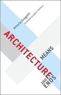 Cover: Architecture, Means and Ends - University of Chicago Press