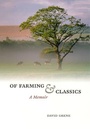Cover: Of Farming and Classics - University of Chicago Press