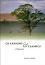 Cover: Of Farming and Classics - University of Chicago Press
