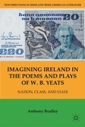 Cover: Imagining Ireland in the Poems and Plays of W. B. Yeats - Palgrave MacMillan