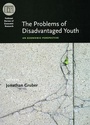 Cover: The Problems of Disadvantaged Youth - University of Chicago Press