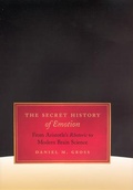 Cover: The Secret History of Emotion - University of Chicago Press
