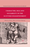 Cover: Character, Self, and Sociability in the Scottish Enlightenment - Palgrave MacMillan