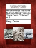 Cover: Historia de las Indias de Nueva-Espana y islas de Tierra Firme. Volume 2 of 2 - Gale, Sabin Americana