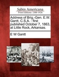 Cover: Address of Brig.-Gen. E.W. Gantt, C.S.A. - Gale, Sabin Americana