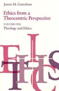 Cover: Ethics from a Theocentric Perspective, Volume 1 - University of Chicago Press