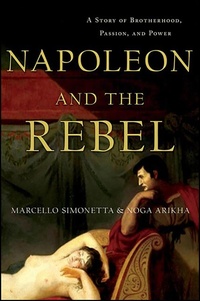 Abbildung von: Napoleon and the Rebel - St. Martin's Press