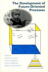 Enlarge image Cover: The Development of Future-Oriented Processes - University of Chicago Press