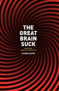 Enlarge image Cover: The Great Brain Suck - University of Chicago Press